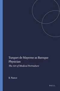 Turquet de Mayerne as Baroque Physician