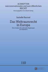 Das Weltraumrecht in Europa; Eine Analyse der nationalen Regelungen zur Raumfahrt