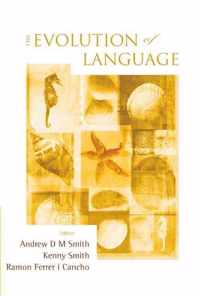 Evolution Of Language, The - Proceedings Of The 7th International Conference (Evolang7)