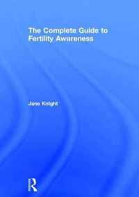 The Complete Guide to Fertility Awareness