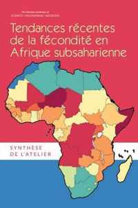 Tendances R?centes de la F?condit? en Afrique Subsaharienne