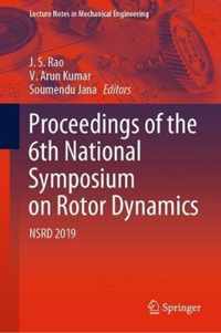 Proceedings of the 6th National Symposium on Rotor Dynamics