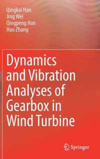 Dynamics and Vibration Analyses of Gearbox in Wind Turbine