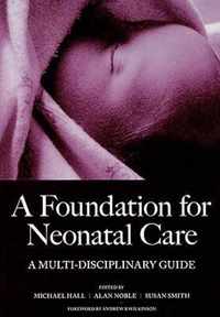 A Foundation for Neonatal Care