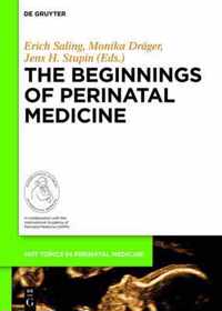 The Beginnings of Perinatal Medicine