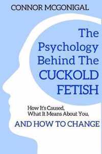 The Psychology Behind The Cuckold Fetish