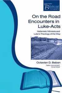 On the Road Encounters in Luke-Acts