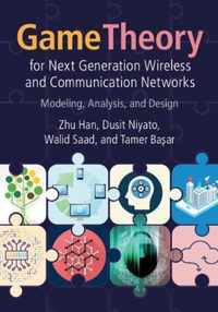 Game Theory for Next Generation Wireless and Communication Networks