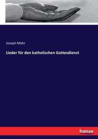 Lieder fur den katholischen Gottesdienst