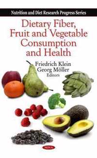 Dietary Fiber, Fruit & Vegetable Consumption & Health