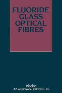 Fluoride Glass Optical Fibres