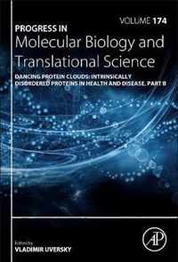 Dancing Protein Clouds: Intrinsically Disordered Proteins in Health and Disease, Part B