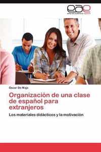 Organizacion de Una Clase de Espanol Para Extranjeros