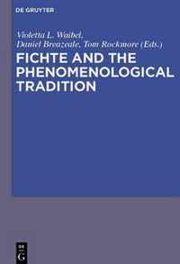 Fichte and the Phenomenological Tradition