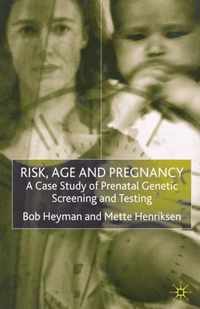 Risk, Age and Pregnancy