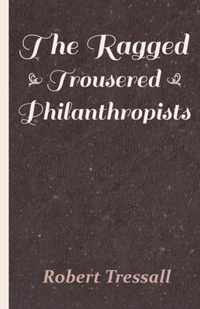 The Ragged Trousered Philanthropists