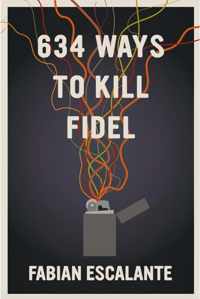 634 Ways To Kill Fidel