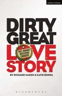 Dirty Great Love Story Modern Plays