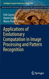 Applications of Evolutionary Computation in Image Processing and Pattern Recognition