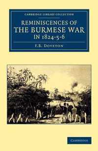 Reminiscences Of The Burmese War In 1824-5-6