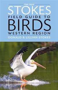 New Stokes Field Guide To Birds: Western Region