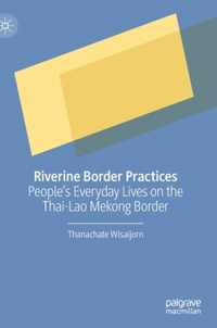 Riverine Border Practices