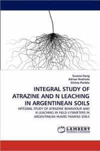 Integral Study of Atrazine and N Leaching in Argentinean Soils