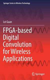 FPGA-based Digital Convolution for Wireless Applications