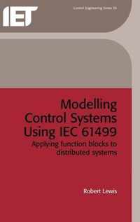 Modelling Control Systems Using IEC 61499