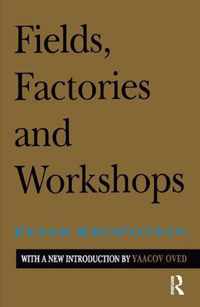 Fields, Factories, and Workshops