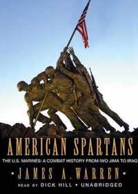 American Spartans: The U.S. Marines: A Combat History from Iwo Jima to Iraq