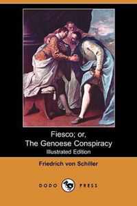 Fiesco; Or, the Genoese Conspiracy (Illustrated Edition) (Dodo Press)