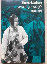 1965-1970 Noord-limburg weet je nog