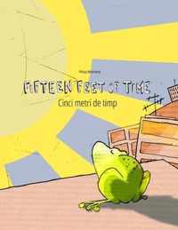 Fifteen Feet of Time/Cinci metri de timp