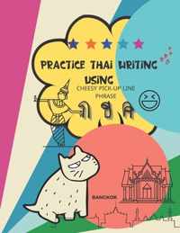 Practice Thai Writing Using Cheesy Thai Pick-Up Line Phrase