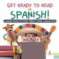 Get Ready to Read in Spanish! Language Learning 3rd Grade Children's Foreign Language Books