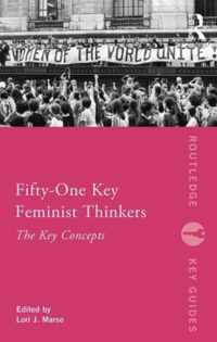 Fifty One Key Feminist Thinkers