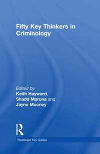 Fifty Key Thinkers in Criminology