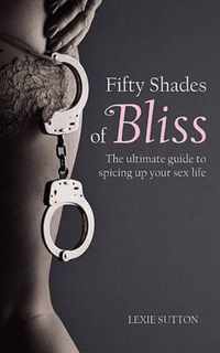 Fifty Shades Of Bliss