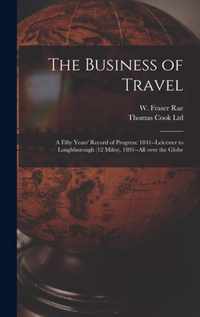 The Business of Travel: a Fifty Years' Record of Progress