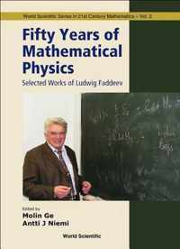 Fifty Years Of Mathematical Physics