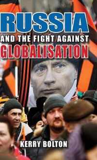 Russia and the Fight Against Globalisation