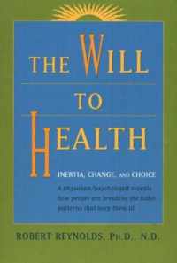 The Will to Health: Inertia, Change and Choice