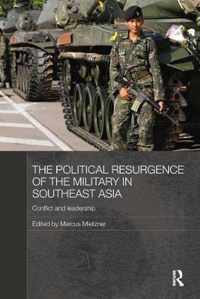 The Political Resurgence of the Military in Southeast Asia