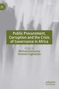 Public Procurement, Corruption and the Crisis of Governance in Africa