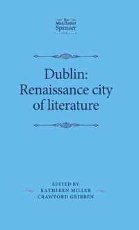 Dublin: Renaissance City of Literature