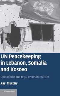 UN Peacekeeping in Lebanon, Somalia and Kosovo