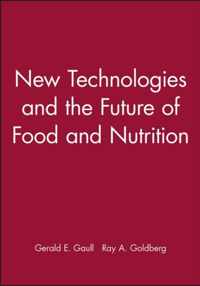 New Technologies And The Future Of Food And Nutrition