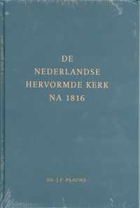 De Nederlandse Hervormde kerk na 1816