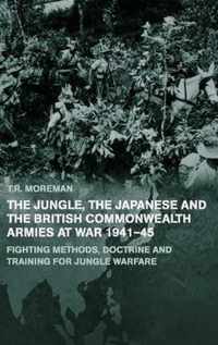 The Jungle, Japanese and the British Commonwealth Armies at War, 1941-45